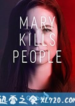 死亡医生玛丽 第三季 Mary Kills People Season 3 (2019) [迅雷BT磁力免费下载]