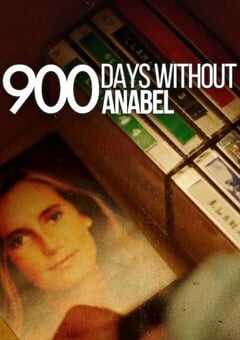 2024年西班牙纪录片《失联900天：安娜贝尓绑架案》全3集 [迅雷BT磁力免费下载]