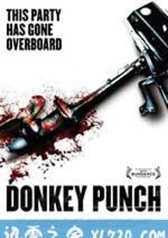 驴子潘趣 Donkey Punch (2008) [迅雷BT磁力免费下载]