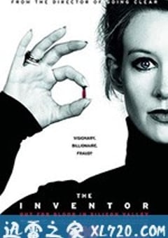 滴血成金：硅谷血检大骗局 The Inventor: Out for Blood in Silicon Valley (2019) [迅雷BT磁力免费下载]