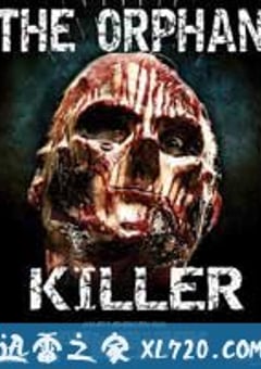 孤儿杀手 The Orphan Killer (2011) [迅雷BT磁力免费下载]
