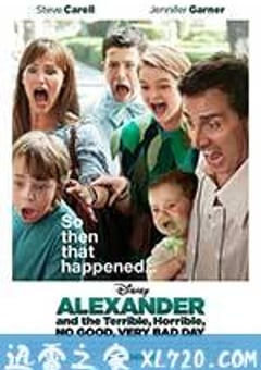 亚历山大和他最糟糕的一天 Alexander and the Terrible, Horrible, No Good, Very Bad Day (2014) [迅雷BT磁力免费下载]