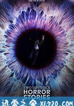 两句恐怖故事 第一季 Two Sentence Horror Stories Season 1 (2019) [迅雷BT磁力免费下载]