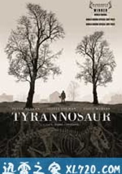 暴龙 Tyrannosaur (2011) [迅雷BT磁力免费下载]