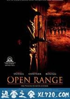 天地无限 Open Range (2003) [迅雷BT磁力免费下载]