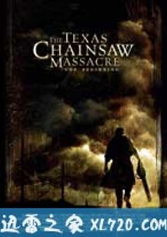 德州电锯杀人狂前传 The Texas Chainsaw Massacre: The Beginning (2006) [迅雷BT磁力免费下载]