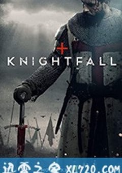 骑士陨落 第二季 Knightfall Season 2 (2019) [迅雷BT磁力免费下载]