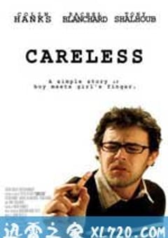 粗心大意 Careless (2007) [迅雷BT磁力免费下载]