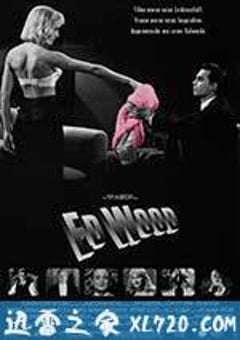 艾德·伍德 Ed Wood (1994) [迅雷BT磁力免费下载]