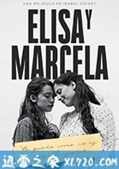 伊莉莎与玛瑟拉 Elisa y Marcela (2019) [迅雷BT磁力免费下载]