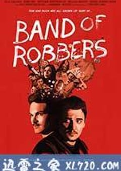 劫匪帮 Band of Robbers (2015) [迅雷BT磁力免费下载]