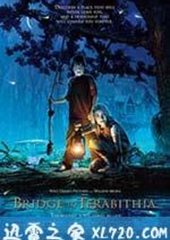 仙境之桥 Bridge to Terabithia (2007) [迅雷BT磁力免费下载]