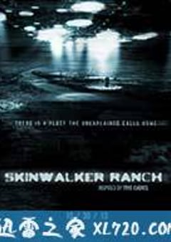 灵异牧场 Skinwalker Ranch (2013) [迅雷BT磁力免费下载]