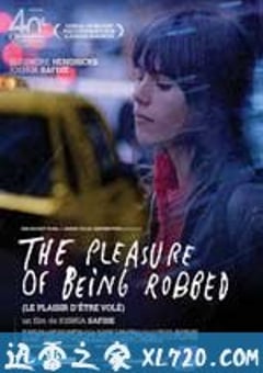 被抢劫的乐趣 The Pleasure of Being Robbed (2008) [迅雷BT磁力免费下载]