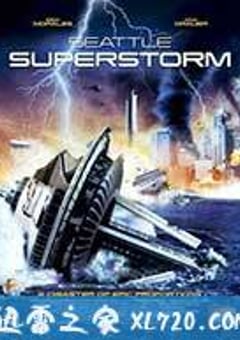 西雅图风暴 Seattle Superstorm (2012) [迅雷BT磁力免费下载]