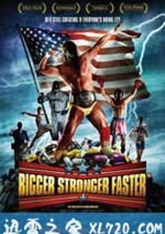 更大，更强，更快 Bigger, Stronger, Faster* (2008) [迅雷BT磁力免费下载]