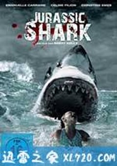 侏罗纪狂鲨 Jurassic Shark (2012) [迅雷BT磁力免费下载]