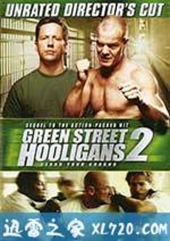 足球流氓2 Green Street Hooligans 2 (2009) [迅雷BT磁力免费下载]