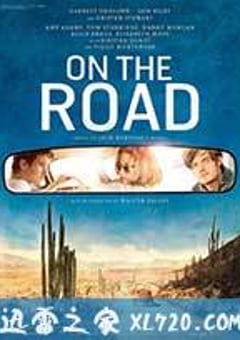 在路上 On the Road (2012) [迅雷BT磁力免费下载]