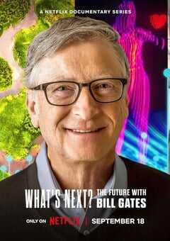 2024年美国电视剧《明日有解比尔盖茨的未来对策》全5集 [迅雷BT磁力免费下载]