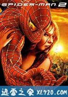 蜘蛛侠2 Spider-Man 2 (2004) [迅雷BT磁力免费下载]
