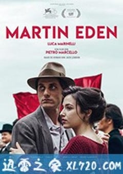 马丁·伊登 Martin Eden (2019) [迅雷BT磁力免费下载]