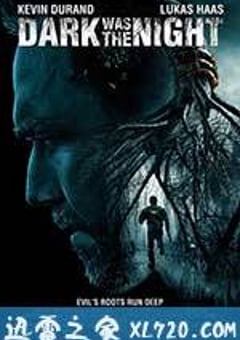 漆黑如夜 Dark Was the Night (2015) [迅雷BT磁力免费下载]
