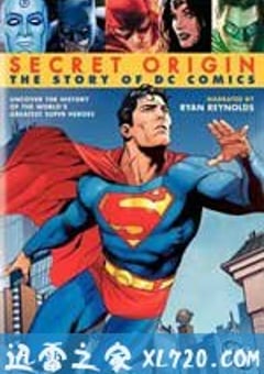 秘密起源:DC漫画故事 Secret Origin: The Story of DC Comics (2010) [迅雷BT磁力免费下载]