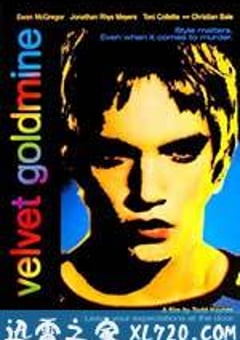 天鹅绒金矿 Velvet Goldmine (1998) [迅雷BT磁力免费下载]