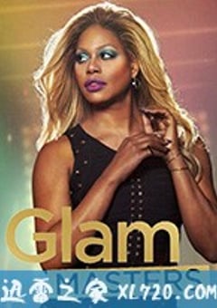 彩妆大师 glam masters (2018) [迅雷BT磁力免费下载]