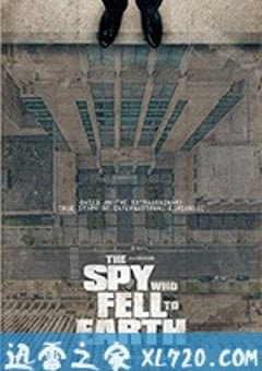 跌落的间谍 The Spy Who Fell to Earth (2019) [迅雷BT磁力免费下载]
