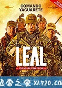 绝对忠诚 Leal, solo hay una forma de vivir (2018) [迅雷BT磁力免费下载]