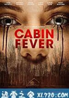 新尸骨无存 Cabin Fever (2016) [迅雷BT磁力免费下载]