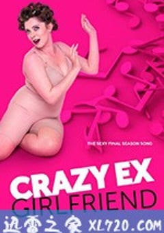 疯狂前女友 第四季 Crazy Ex-Girlfriend Season 4 (2018) [迅雷BT磁力免费下载]