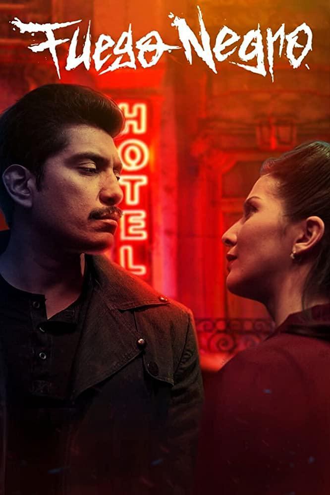 2020墨西哥电影《Fuego negro》1080p高清 4K网盘迅雷下载