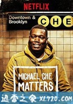 迈克尔·彻：事关紧要 Michael Che: Matters (2016) [迅雷BT磁力免费下载]