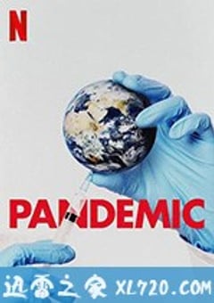 流行病：如何预防流感大爆发 Pandemic: How to Prevent an Outbreak (2020) [迅雷BT磁力免费下载]