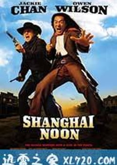 上海正午 Shanghai Noon (2000) [迅雷BT磁力免费下载]