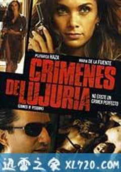 激情之罪 Crimenes de Lujuria (2011) [迅雷BT磁力免费下载]