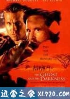 黑夜幽灵 The Ghost and the Darkness (1996) [迅雷BT磁力免费下载]