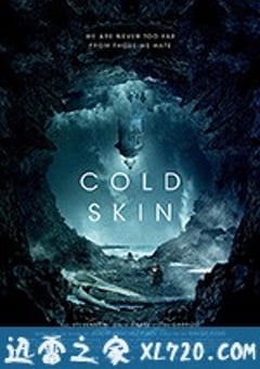 冰肤传说 Cold Skin (2017) [迅雷BT磁力免费下载]