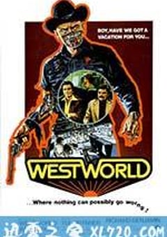 西部世界 Westworld (1973) [迅雷BT磁力免费下载]