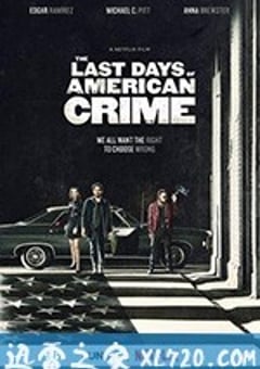 美国最后一宗罪案 The Last Days of American Crime (2020) [迅雷BT磁力免费下载]