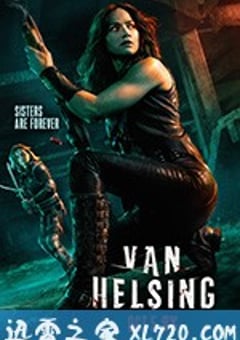 凡妮莎海辛 第三季 Van Helsing Season 3 (2018) [迅雷BT磁力免费下载]