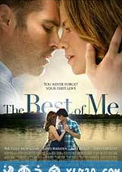 最好的我 The Best of Me (2014) [迅雷BT磁力免费下载]
