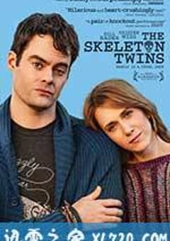 失魂姐弟 The Skeleton Twins (2014) [迅雷BT磁力免费下载]