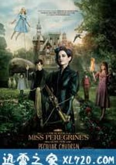 佩小姐的奇幻城堡 Miss Peregrine’s Home for Peculiar Children (2016) [迅雷BT磁力免费下载]