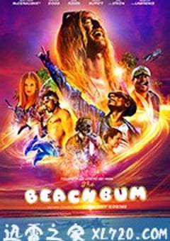 海滩流浪汉 The Beach Bum (2019) [迅雷BT磁力免费下载]