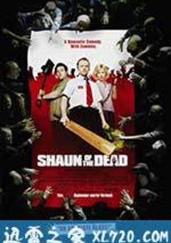 僵尸肖恩 Shaun of the Dead (2004) [迅雷BT磁力免费下载]
