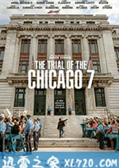 芝加哥七君子审判 The Trial of the Chicago 7 (2020) [迅雷BT磁力免费下载]